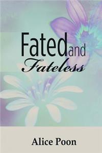 Fated and Fateless