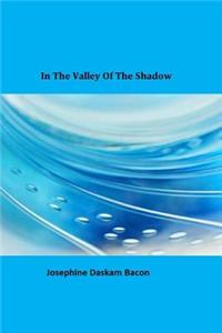 In the Valley of the Shadow