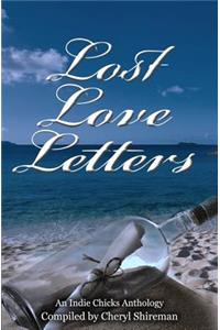Lost Love Letters: An Indie Chicks Anthology