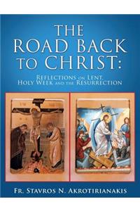 The Road Back to Christ