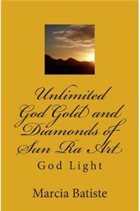 Unlimited God Gold and Diamonds of Sun Ra Art