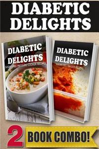 Sugar-Free Pressure Cooker Recipes and Sugar-Free Freezer Recipes: 2 Book Combo