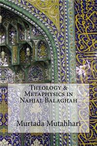 Theology & Metaphysics in Nahjal Balaghah