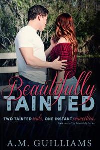Beautifully Tainted