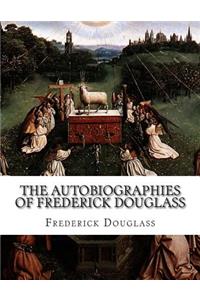 The Autobiographies of Frederick Douglass