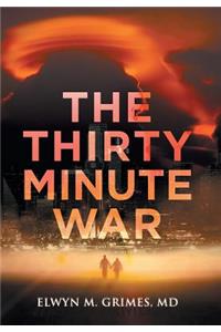 Thirty Minute War