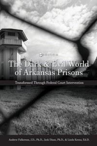 Dark and Evil World of Arkansas Prisons