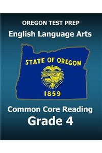 OREGON TEST PREP English Language Arts Common Core Reading Grade 4