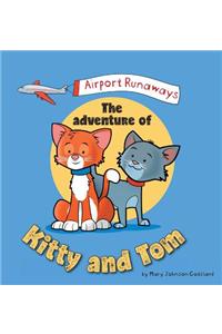 Airport Runaways: The Adventure of Kitty and Tom