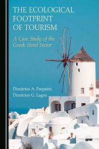 Ecological Footprint of Tourism: A Case Study of the Greek Hotel Sector
