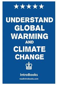 Understand Global Warming and Climate Change