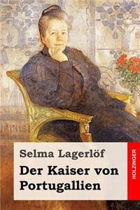 Der Kaiser von Portugallien