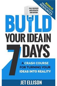 Build Your Idea in Seven Days