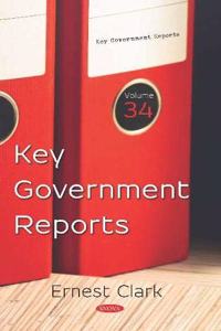 Key Government Reports. Volume 34