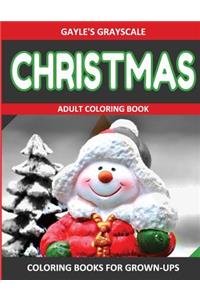 Gayle's Grayscale CHRISTMAS Adult Coloring Book