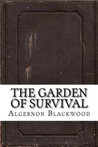 The Garden of Survival