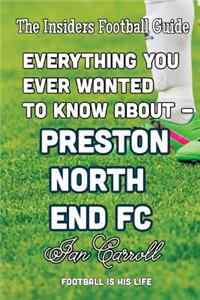Everything You Ever Wanted to Know About - Preston North End FC
