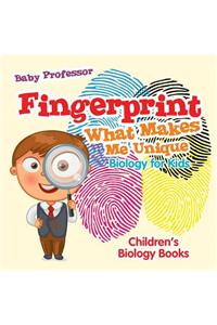 Fingerprint - What Makes Me Unique