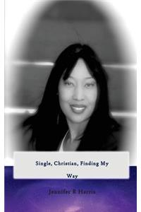 Single, Christian, Finding My Way