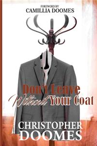 Don't Leave Without Your Coat