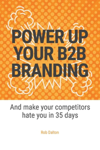 Power Up Your B2B Branding