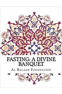 Fasting: A Divine Banquet
