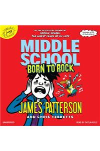 Middle School: Born to Rock Lib/E