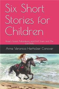 Six Short Stories for Children