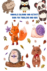 Animals Coloring and Activity Book For Toddlers and Kids