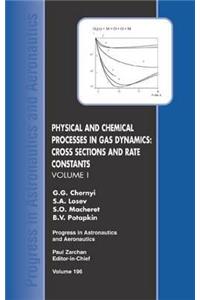 Physical and Chemical Processes in Gas Dynamics