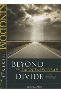 Beyond the Sacred-Secular Divide