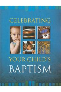Celebrating Your Child's Baptism
