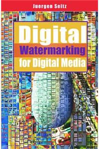 Digital Watermarking for Digital Media