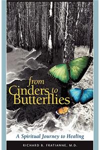 From Cinders to Butterflies