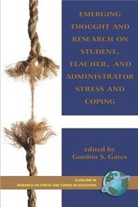 Emerging Thought and Research on Student, Teacher, and Administrator Stress and Coping (PB)