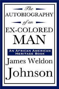 Autobiography of an Ex-Colored Man (an African American Heritage Book)