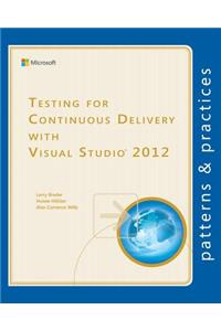 Testing for Continuous Delivery with Visual Studio 2012