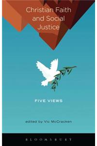 Christian Faith and Social Justice: Five Views