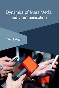 Dynamics of Mass Media and Communication