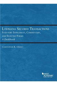 Louisiana Secured Transactions Statutory Supplement, Commentary, and Selected Forms - A Deskbook