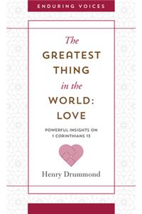 Greatest Thing in the World: Love