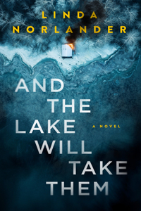 And the Lake Will Take Them