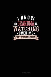 I Know My Grandma Is Watching Over Me She's My Guardian Angel