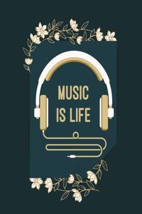 Music Is Life