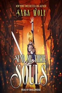 Send Me Their Souls Lib/E