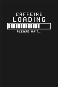 Caffeine Loading - Please Wait