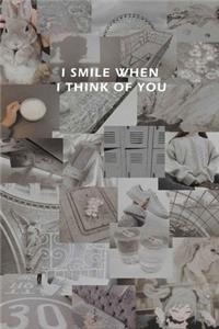 Aseathic Journal "I SMILE WHEN I THINK OF YOU": Bullet Journal /Notebook/Journal Gift 120 page, Lined, 6x9 (15.2 x 22.9 cm)