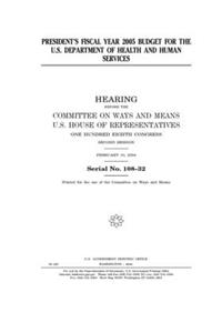 President's fiscal year 2005 budget for the U.S. Department of Health and Human Services