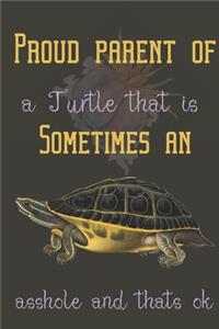 Proud parent of a Turtle that is sometimes an asshole and thats ok