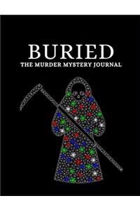 Buried the Murder Mystery Journal